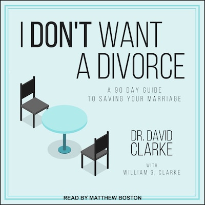 I Don't Want a Divorce – omslag til lydbogen af Dr. David Clarke