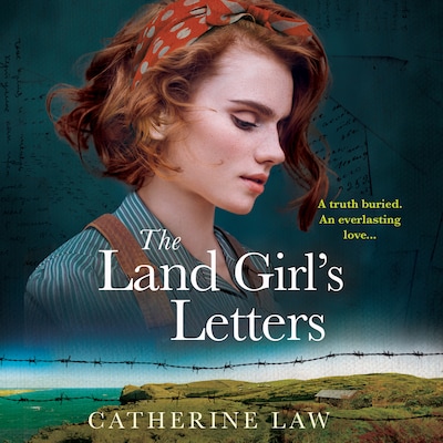The Land Girl's Letters (Unabridged)