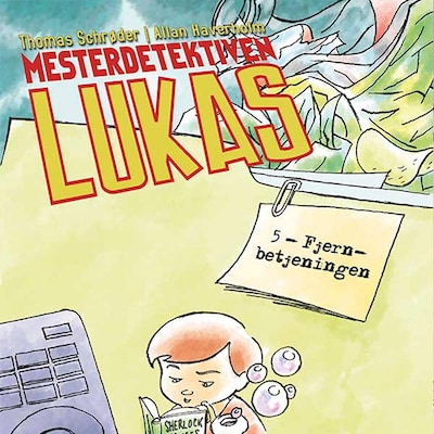 Mesterdetektiven Lukas #5: Fjernbetjeningen – omslag til lydbogen af Thomas Schrøder
