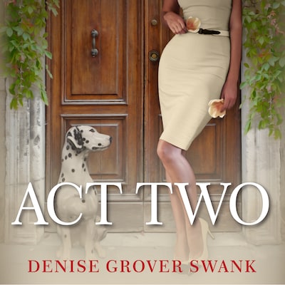 Act Two – omslag til lydbogen af Denise Grover Swank
