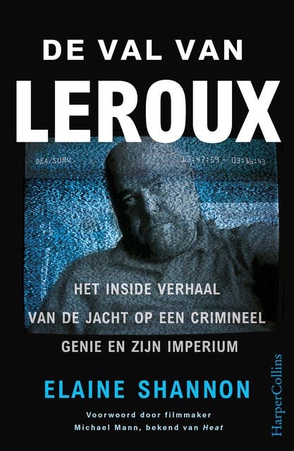 De val van LeRoux: Het inside verhaal van de jacht op een crimineel genie en zijn imperium – omslag van het luisterboek van Elaine Shannon