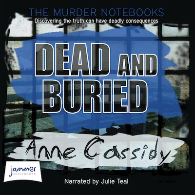 Dead and Buried – omslag til lydbogen af Anne Cassidy