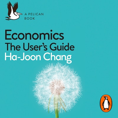 Economics: The User's Guide – omslag til lydbogen af Ha-Joon Chang