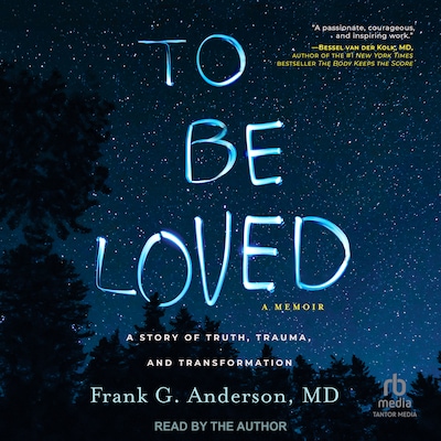 To Be Loved – omslag til lydbogen af Frank G. Anderson, MD