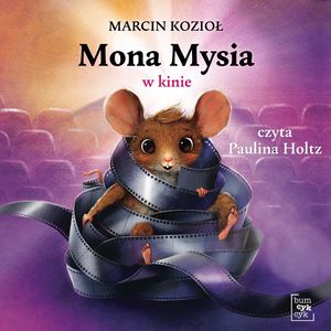Mona Mysia w kinie – okładka audiobooka, autor Marcin Kozioł