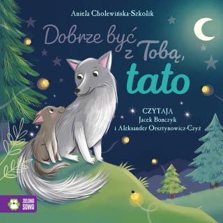 Dobrze być z Tobą, tato – okładka audiobooka, autor Aniela Cholewińska-Szkolik
