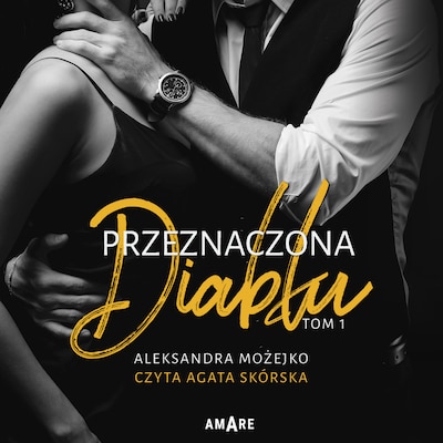 Przeznaczona diabłu - tom I – okładka audiobooka, autor Aleksandra Możejko