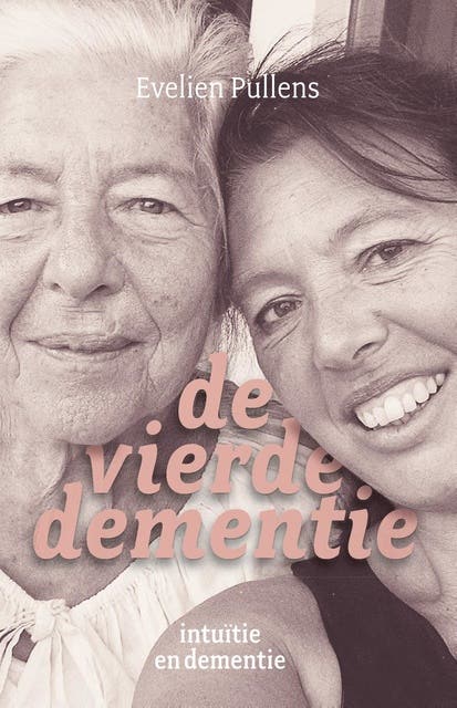 De vierde dementie: intuïtie en dementie