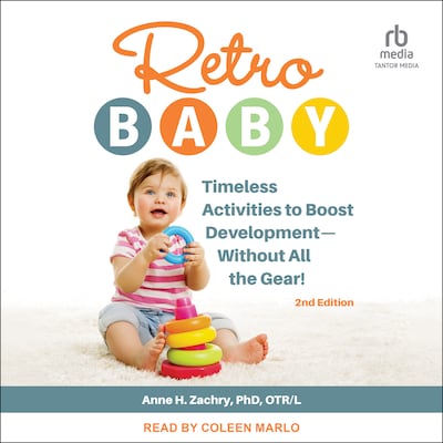 Retro Baby – omslag til lydbogen af Anne H. Zachry, PhD, OTR/L