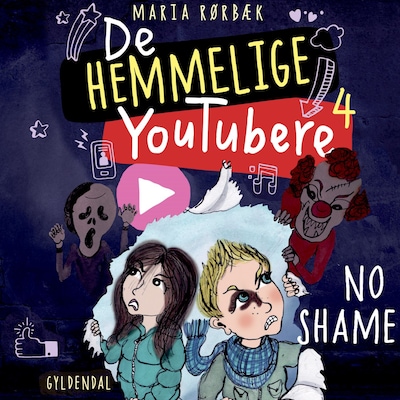 De Hemmelige Youtubere 4 - No shame – omslag til lydbogen af Maria Rørbæk