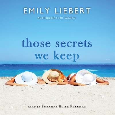 Those Secrets We Keep – omslag til lydbogen af Emily Liebert