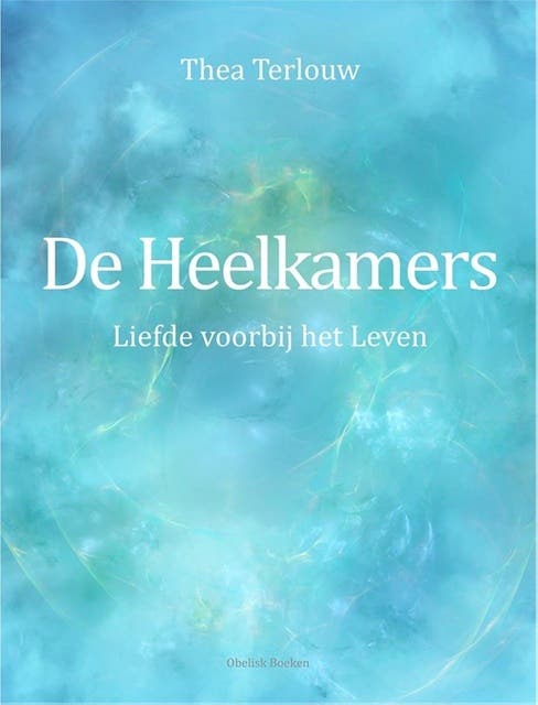 De Heelkamers: Liefde voorbij het leven – omslag van het luisterboek van Thea Terlouw