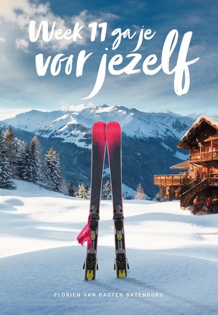 Week 11 ga je voor jezelf: Wintersport was nog nooit zo spannend – omslag van het luisterboek van Florien van Basten Batenburg