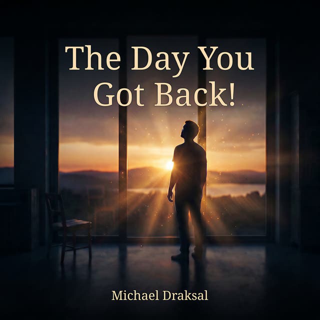 The Day You Got Back!: Volume 1 of the series "Mindshift Stories" – omslag til lydbogen af Michael Draksal