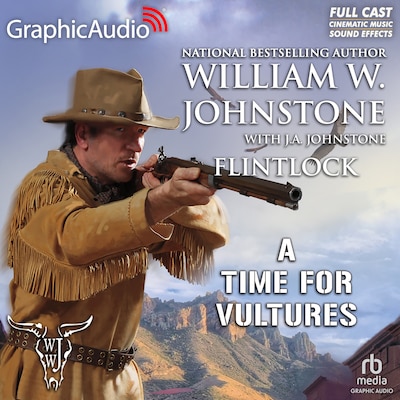 A Time For Vultures [Dramatized Adaptation] – omslag til lydbogen af William W. Johnstone, J.A. Johnstone