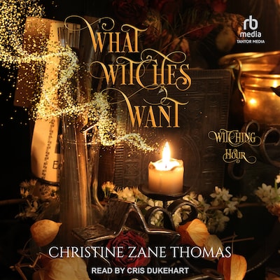 What Witches Want – omslag til lydbogen af Christine Zane Thomas