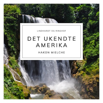 Det ukendte Amerika – omslag til lydbogen af Hakon Mielche