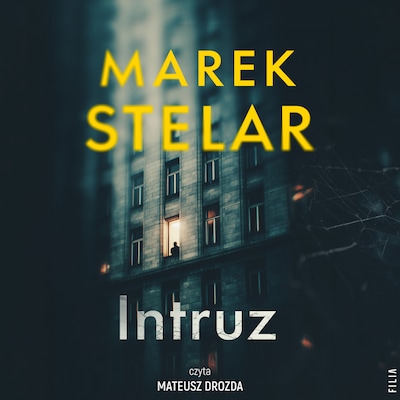 Intruz – okładka audiobooka, autor Marek Stelar