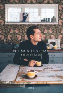 Nu är allt vi har – omslag till ljudboken av Robert Eriksson