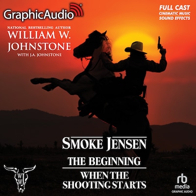 When The Shooting Starts [Dramatized Adaptation] – omslag til lydbogen af William W. Johnstone, J.A. Johnstone