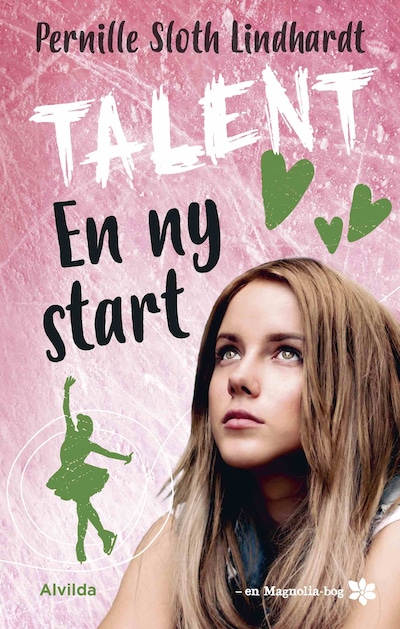 Talent 2: En ny start (Magnolia-serien) – omslag til lydbogen af Pernille Sloth Lindhardt