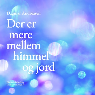 Der er mere mellem himmel og jord – omslag til lydbogen af Dagmar Andreasen