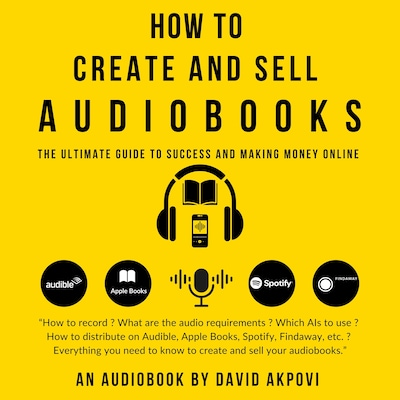How To Create and Sell Audiobooks – omslag til lydbogen af David Akpovi