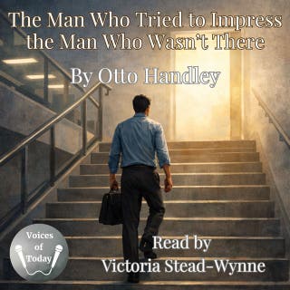 The Man Who Tried to Impress the Man Who Wasn't There: A Ride on the Ontological Rollercoaster – omslag till ljudboken av Otto Handley