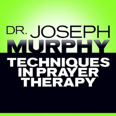 Techniques in Prayer Therapy – omslag til lydbogen af Joseph Murphy