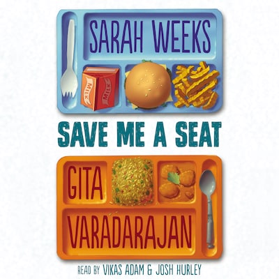 Save Me a Seat (Unabridged) – omslag van het luisterboek van Sarah Weeks, Gita Varadarajan