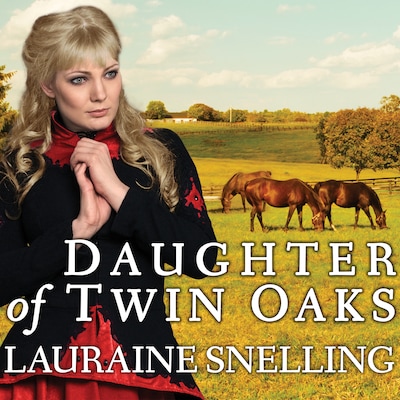 Daughter of Twin Oaks – omslag til lydbogen af Lauraine Snelling