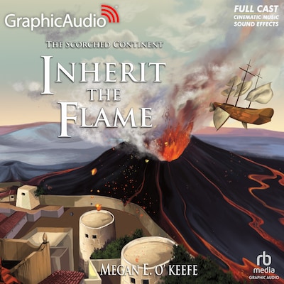 Inherit the Flame [Dramatized Adaptation] – omslag til lydbogen af Megan E. O'Keefe