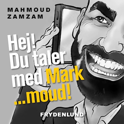 Hej! Du taler med Mark … moud – omslag til lydbogen af Mahmoud Zamzam