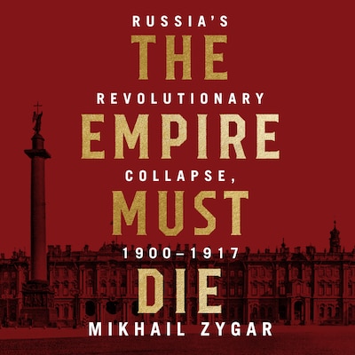 The Empire Must Die – omslag til lydbogen af Mikhail Zygar