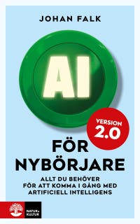 AI för nybörjare 2.0 : Allt du behöver för att komma i gång med artificiell intelligens – omslag till ljudboken av Johan Falk