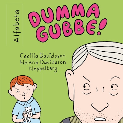 Dumma gubbe!