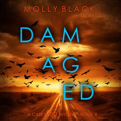 Damaged (A Casey Bolt FBI Suspense Thriller—Book Four) – omslag til lydbogen af Molly Black