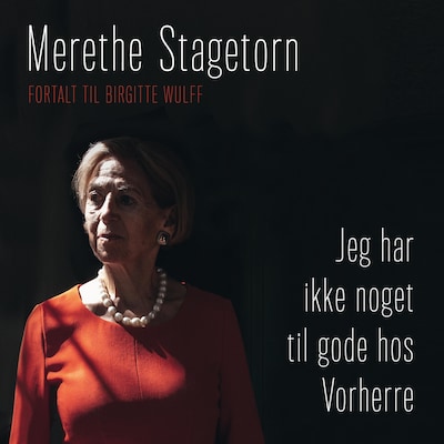Jeg har ikke noget til gode hos Vorherre – omslag til lydbogen af Merethe Stagetorn, Birgitte Wulff