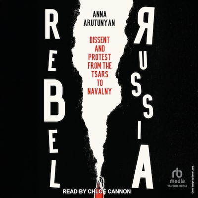 Rebel Russia – omslag til lydbogen af Anna Arutunyan
