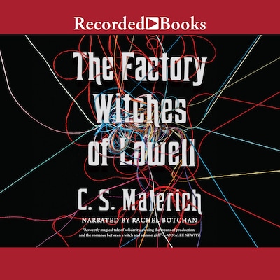 The Factory Witches of Lowell – omslag til lydbogen af C.S. Malerich