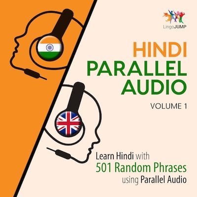 Hindi Parallel Audio - Learn Hindi with 501 Random Phrases using Parallel Audio - Volume 1 – omslag til lydbogen af Lingo Jump