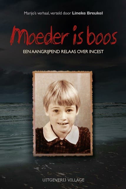 Moeder is boos: een aangrijpend relaas over incest
