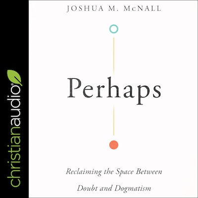 Perhaps – omslag til lydbogen af Joshua M. McNall, Joshua McNall