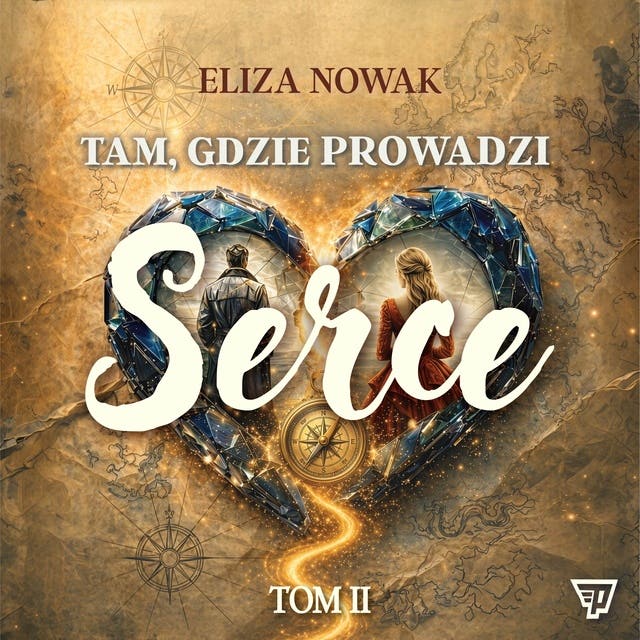Tam, gdzie prowadzi serce 2