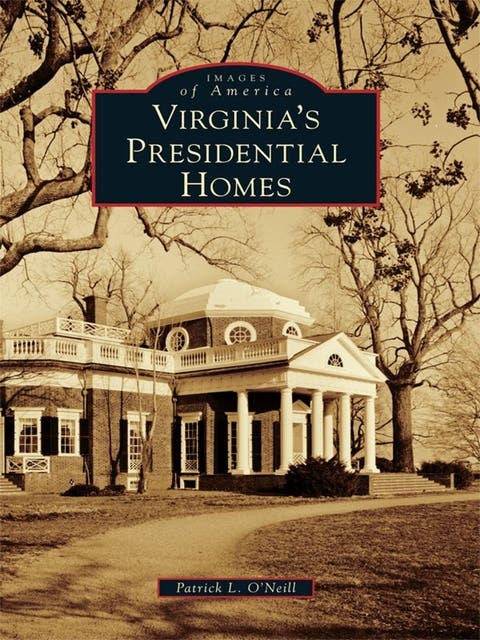 Virginia's Presidential Homes – omslag til lydbogen af Patrick L O Neill