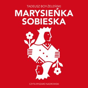 Marysieńska Sobieska – okładka audiobooka, autor Tadeusz Boy-Żeleński