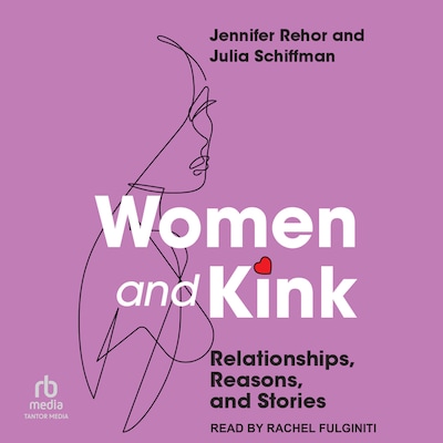 Women and Kink – omslag til lydbogen af Jennifer Rehor, Julia Schiffman