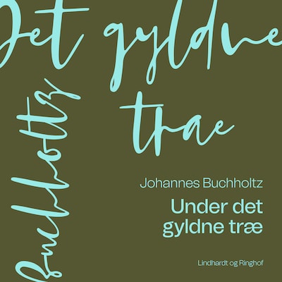 Under det gyldne træ – omslag til lydbogen af Johannes Buchholtz