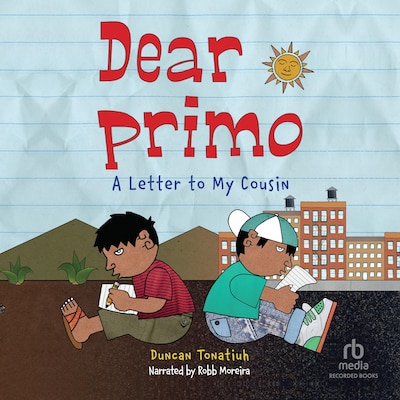 Dear Primo – omslag til lydbogen af Duncan Tonatiuh