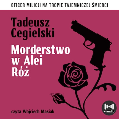 Morderstwo w Alei Róż – okładka audiobooka, autor Tadeusz Cegielski